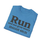 Run and Not Grow Weary Isaiah 40:31 Christian Runner T-Shirt