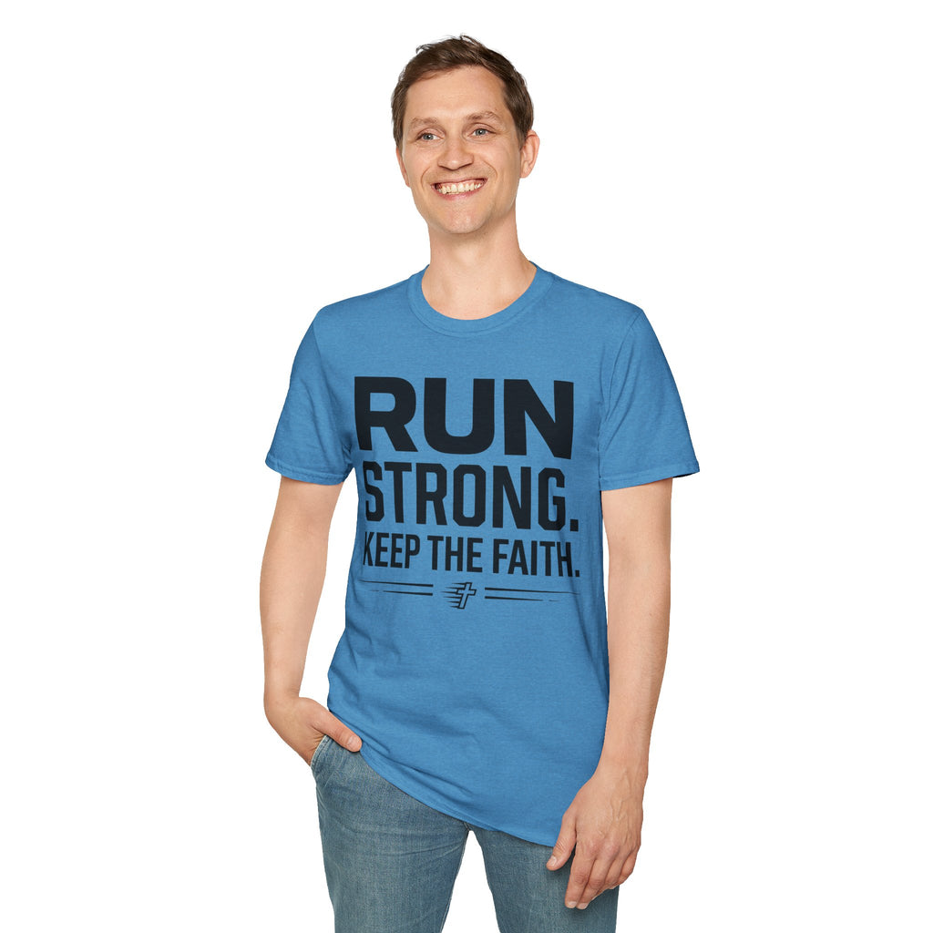 Run Strong - Keep the Faith Christian Runner T-Shirt