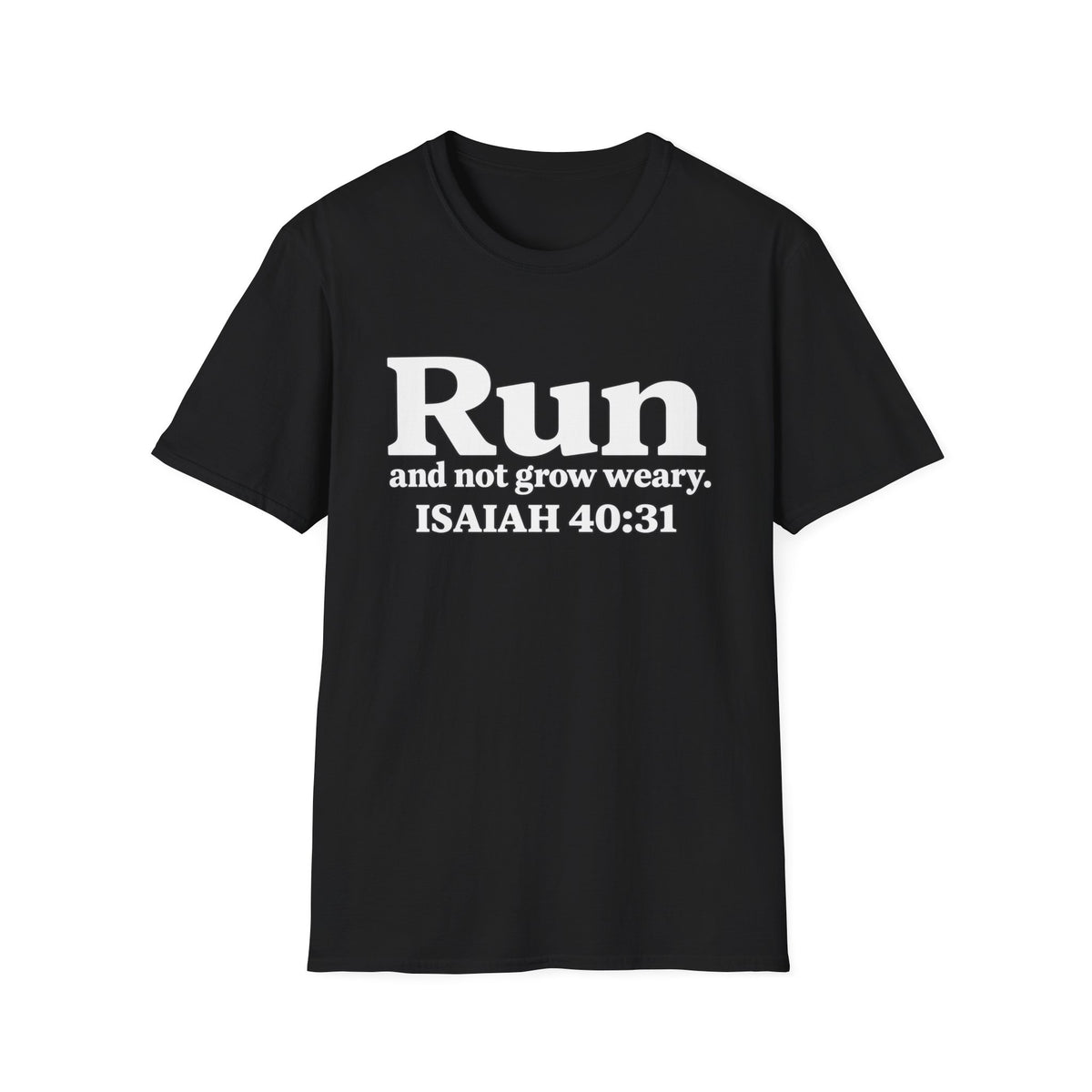Run and Not Grow Weary Isaiah 40:31 Christian Runner T-Shirt