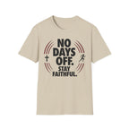 No Days Off Stay Faithful Christian Runner T-Shirt (Female)