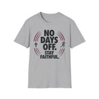 No Days Off Stay Faithful Christian Runner T-Shirt (Female)