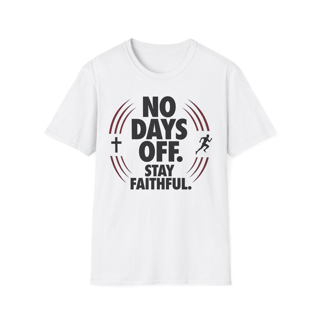 No Days Off Stay Faithful Christian Runner T-Shirt (Male)
