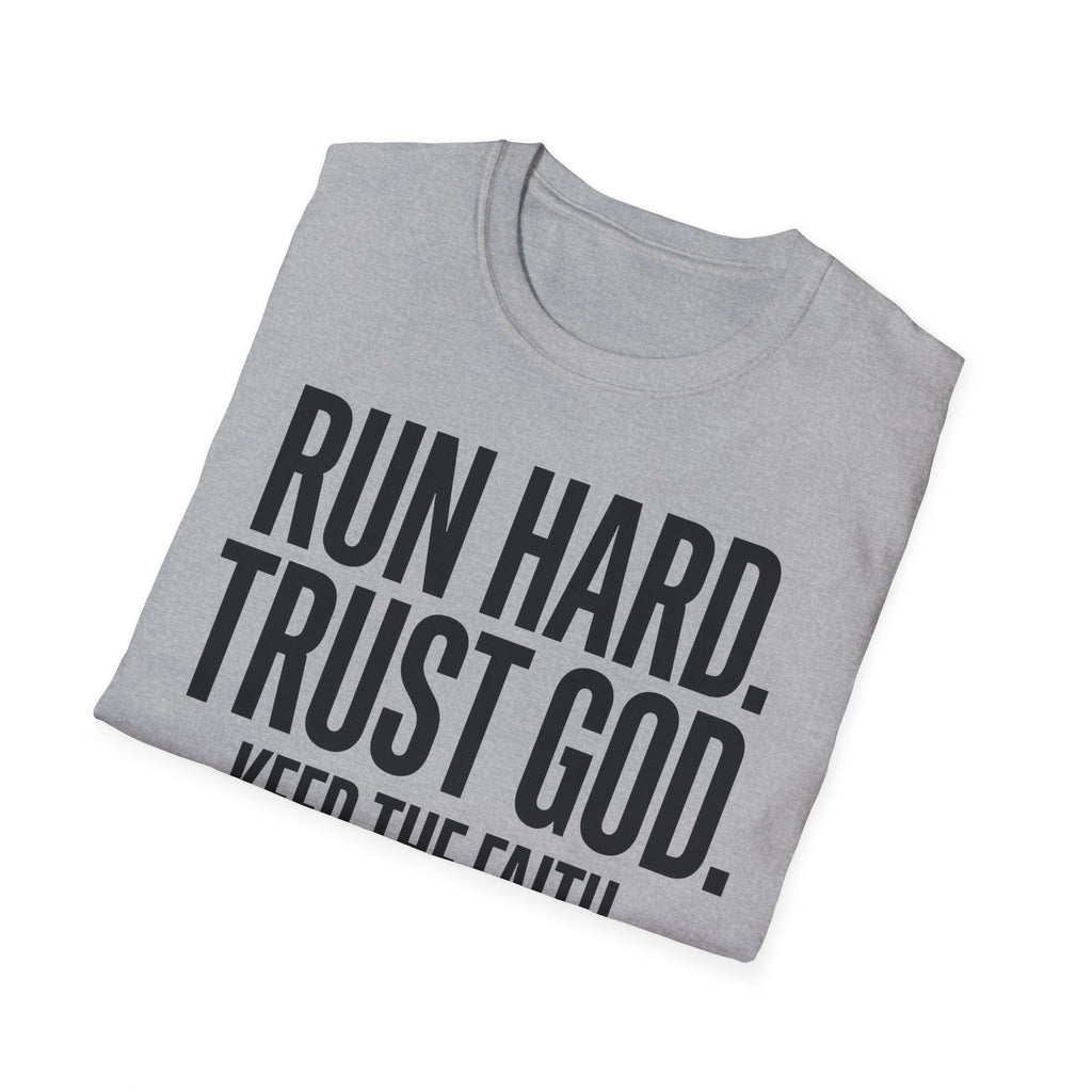 Run Hard Trust God Keep the Faith Christian Runner T-Shirt