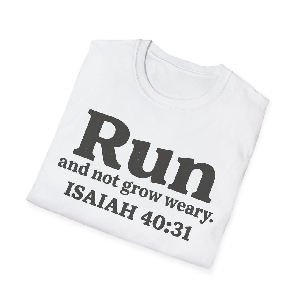 Run and Not Grow Weary Isaiah 40:31 Christian Runner T-Shirt
