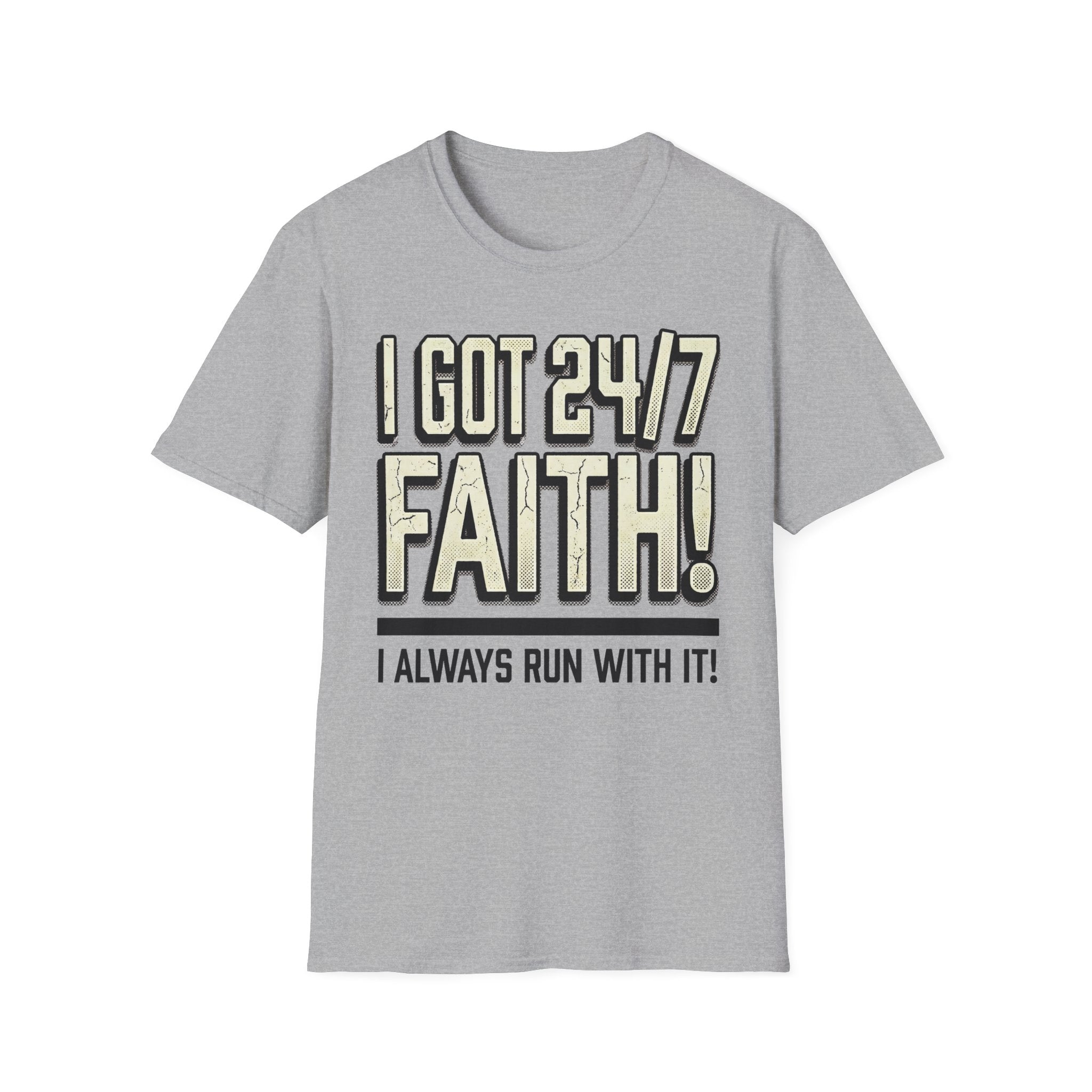 I Got 24/7 Faith Christian Runner T-Shirt
