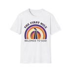 The First Mile Belongs to God Christian Runner T-Shirt