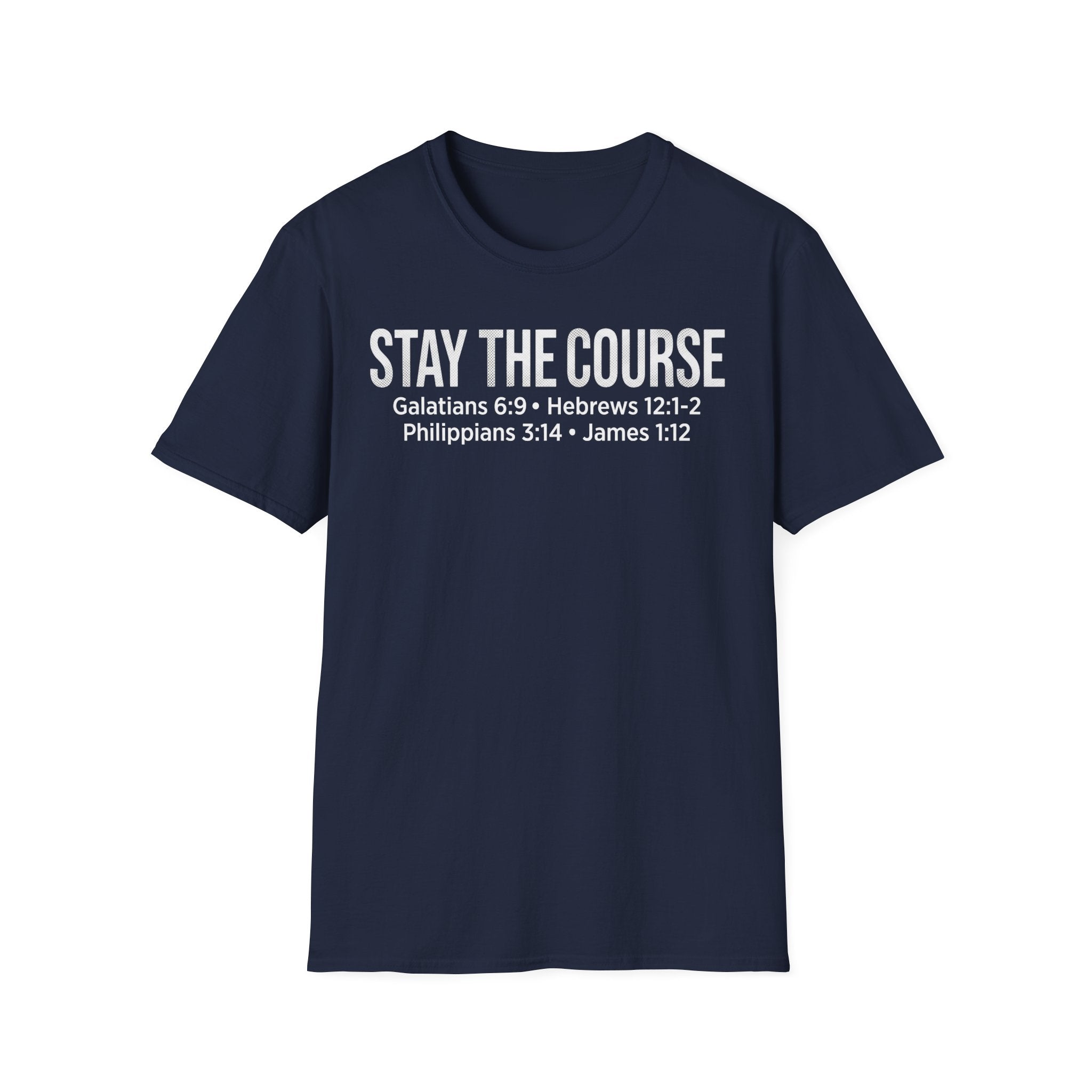 Stay The Course Christian Runner T-Shirt (Straight Text)