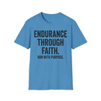 Endurance Through Faith - Run with Purpose Christian Runner T-Shirt
