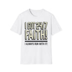 I Got 24/7 Faith Christian Runner T-Shirt