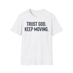 Trust God Keep Moving Christian Runner T-Shirt