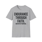 Endurance Through Faith - Run with Purpose Christian Runner T-Shirt