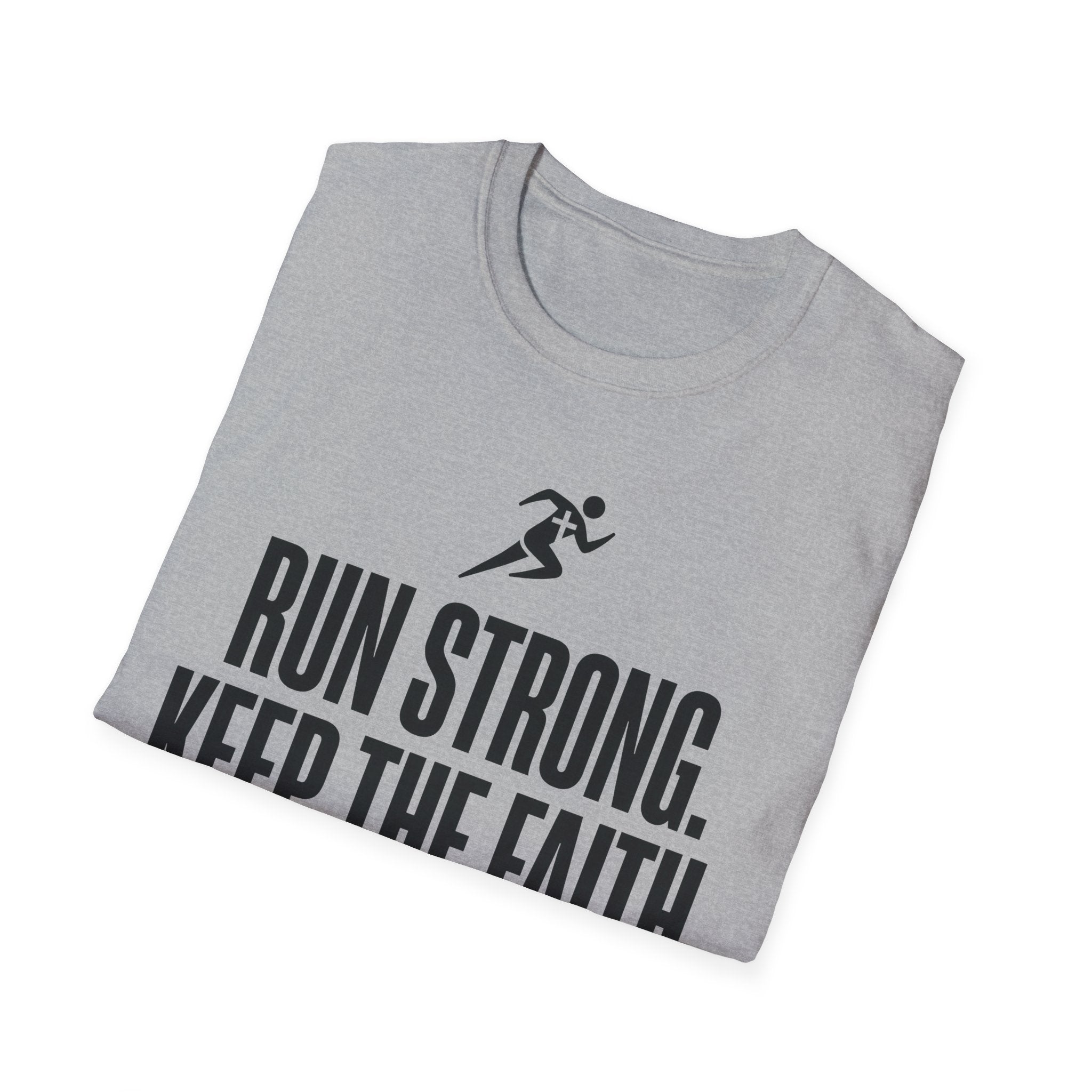 Run Strong - Keep the Faith Christian Runner T-Shirt
