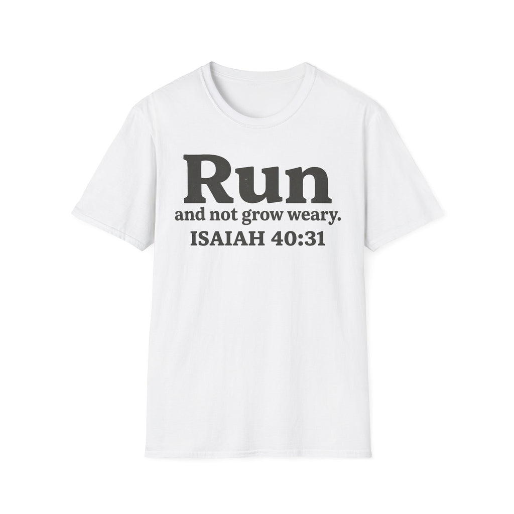 Run and Not Grow Weary Isaiah 40:31 Christian Runner T-Shirt
