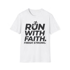 Run With Faith - Finish Strong Christian Runner T-Shirt