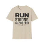 Run Strong - Keep the Faith Christian Runner T-Shirt