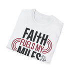 Faith Fuels My Miles Christian Runner T-Shirt