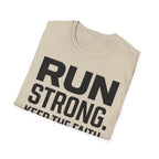 Run Strong - Keep the Faith Christian Runner T-Shirt