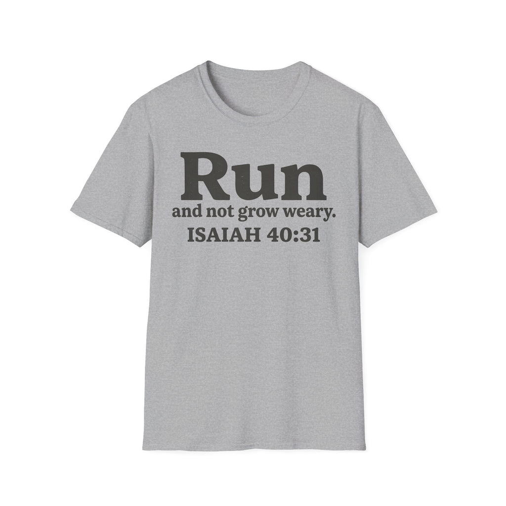 Run and Not Grow Weary Isaiah 40:31 Christian Runner T-Shirt