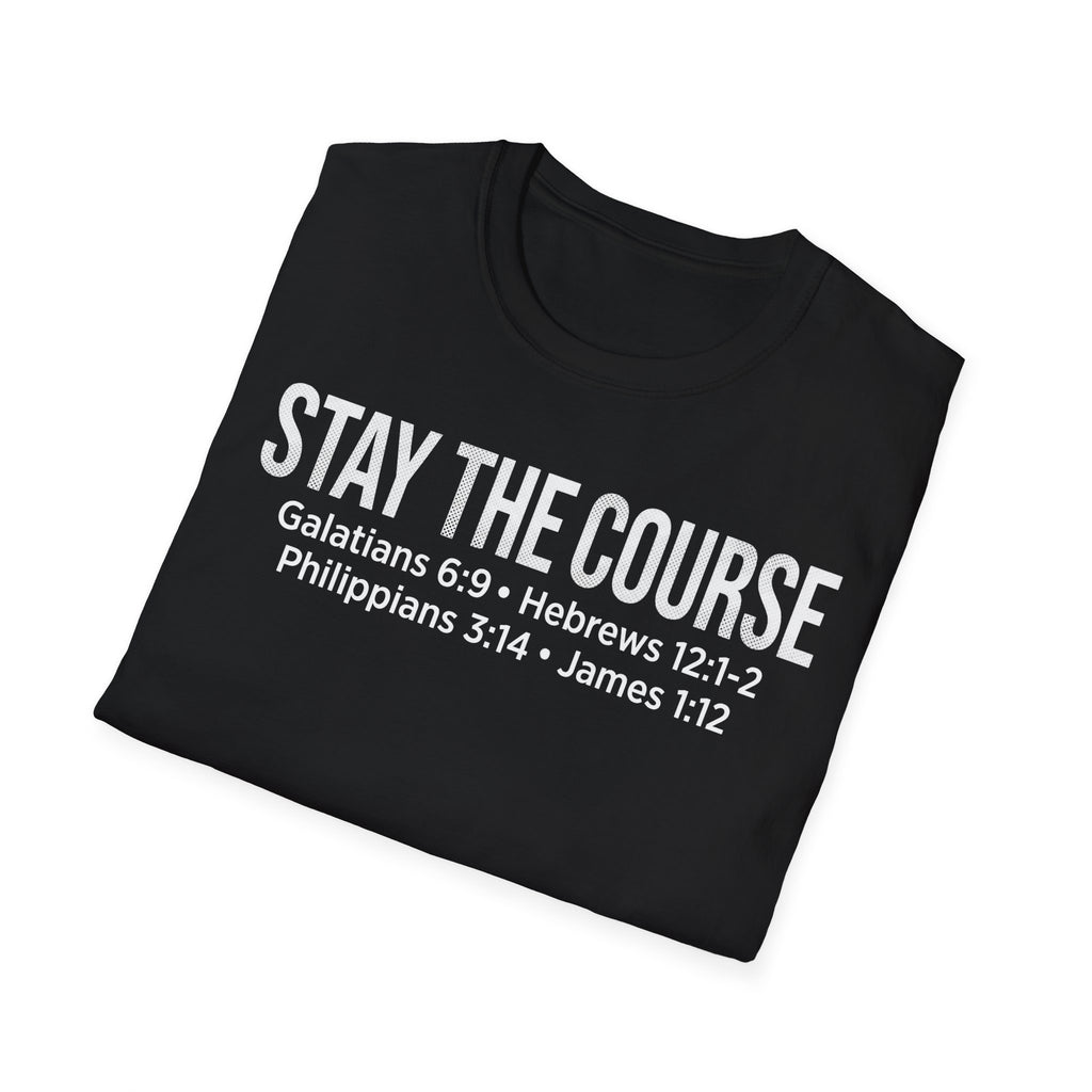 Stay The Course Christian Runner T-Shirt (Straight Text)