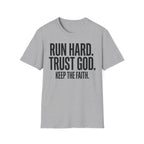 Run Hard Trust God Keep the Faith Christian Runner T-Shirt