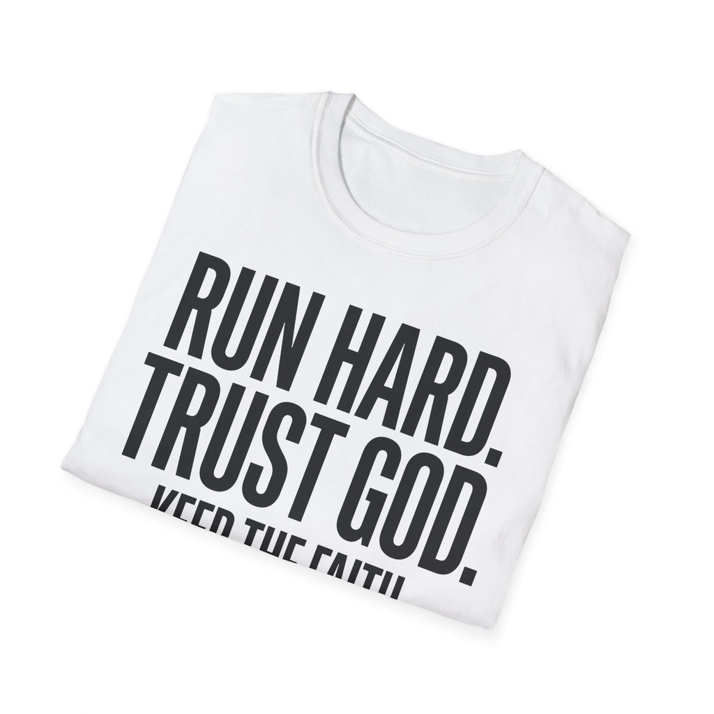 Run Hard Trust God Keep the Faith Christian Runner T-Shirt