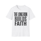 The Long Run Builds Faith Christian Runner T-Shirt