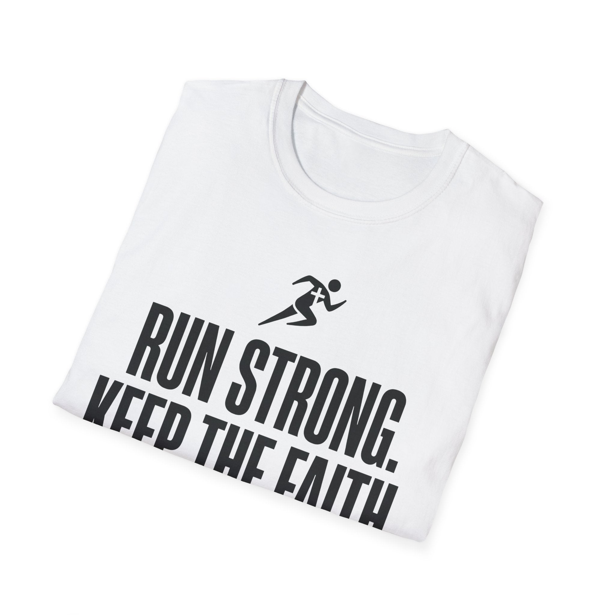 Run Strong - Keep the Faith Christian Runner T-Shirt