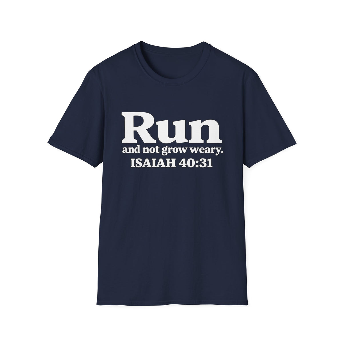 Run and Not Grow Weary Isaiah 40:31 Christian Runner T-Shirt
