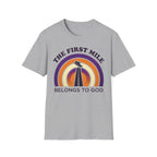 The First Mile Belongs to God Christian Runner T-Shirt