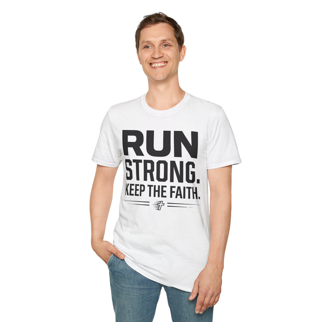 Run Strong - Keep the Faith Christian Runner T-Shirt