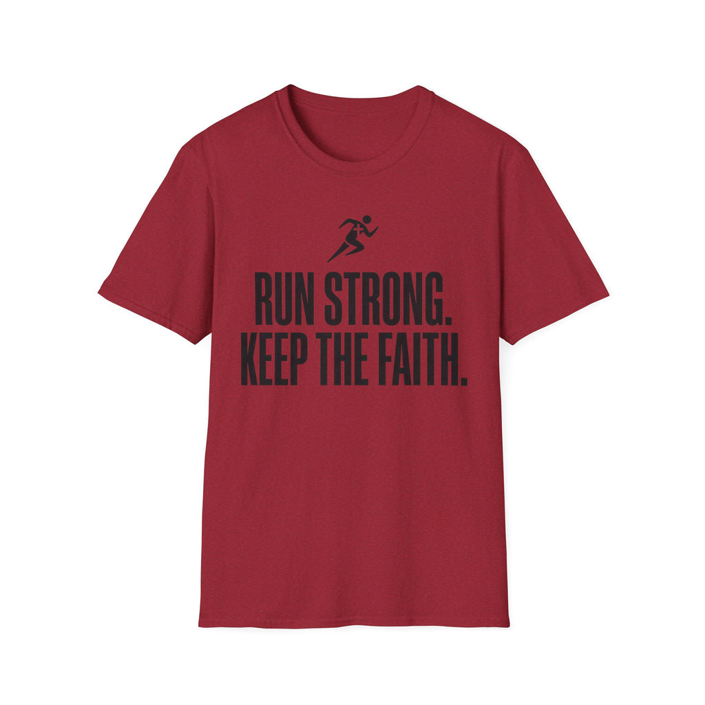 Run Strong - Keep the Faith Christian Runner T-Shirt