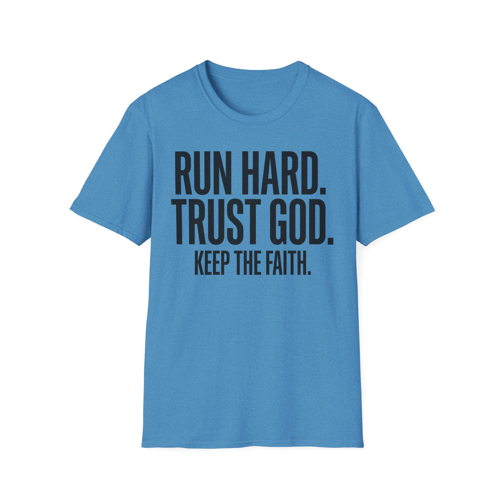 Run Hard Trust God Keep the Faith Christian Runner T-Shirt